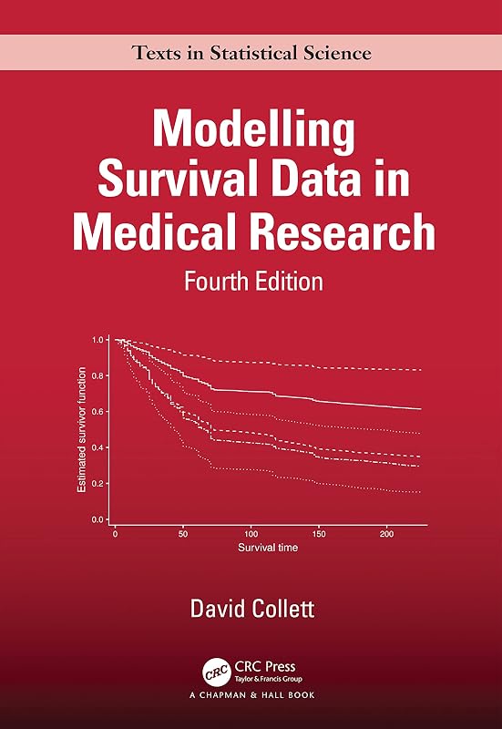 Modelling Survival Data in Medical Research (Chapman & Hall/CRC Texts in Statistical Science) by David Collett