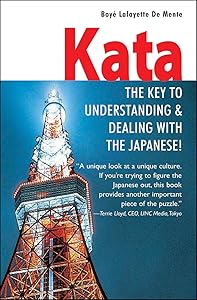 Kata: The Key to Understanding & Dealing with the Japanese!