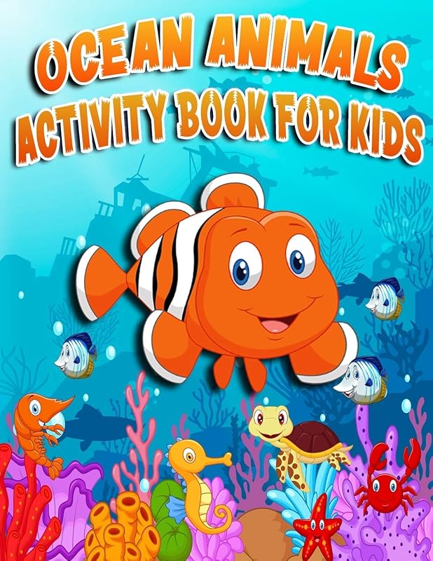 Ocean Animals Activity Book For Kids: Sea Animals Coloring, Dot to Dot, Mazes, and More Activity for all Kids Boys and girls, Preschool kids and Toddlers by Sdk coloring books