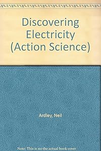 Discovering Electricity (Action Science)