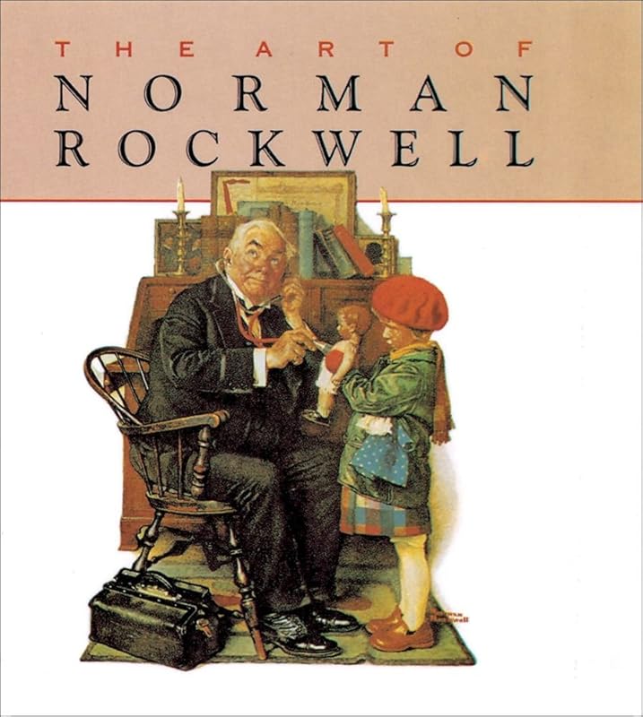 The Art of Norman Rockwell by Armand Eisen