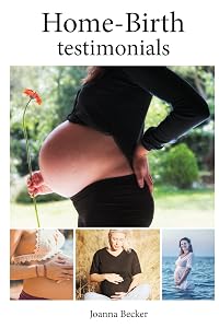 Home-Birth Testimonials by Joanna Becker