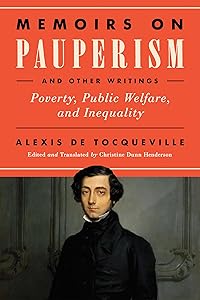 Memoirs on Pauperism and Other Writings: Poverty, Public Welfare, and Inequality