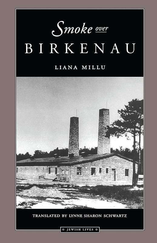 Smoke over Birkenau (Jewish Lives) by Liana Millu