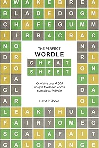 The Perfect Wordle Cheatsheet: Five-letter Word Collection by David R. Jones
