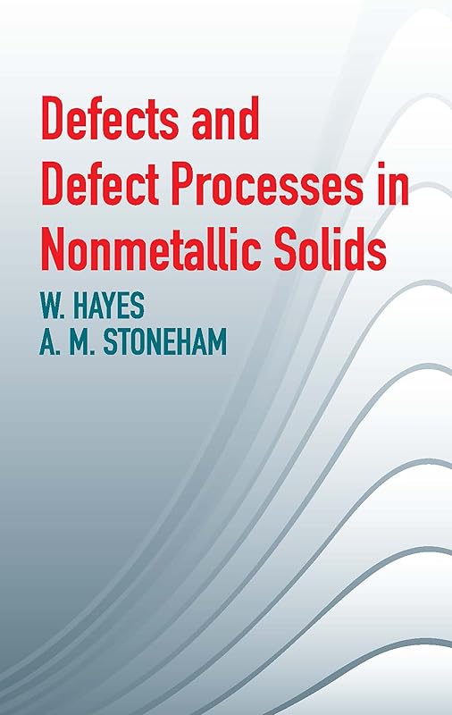 Defects and Defect Processes in Nonmetallic Solids by W. Hayes