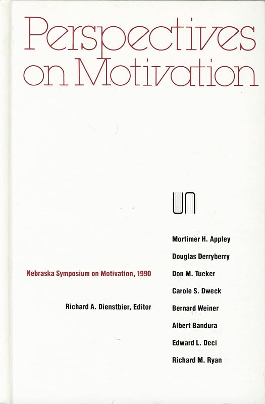 Nebraska Symposium on Motivation, 1990, Volume 38: Perspectives on Motivation by Nebraska Symposium