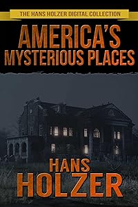 America's Mysterious Places (The Hans Holzer Paranormal Series Book 2)