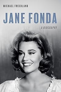 Jane Fonda: A biography