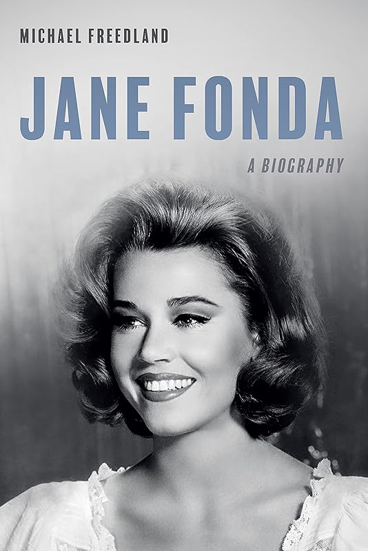 Jane Fonda: A biography by Michael Freedland