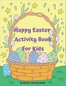Happy Easter Activity Book For Kids (Myrlan Coloring Books)