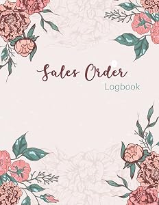 Sales Order Log Book: Order Book Small Business / Keep Track of Your Customer Orders / Sales Order Forms for Online Businesses and Retail Store / Customer Order Forms / 108 page "8.5x11" in by m merwas