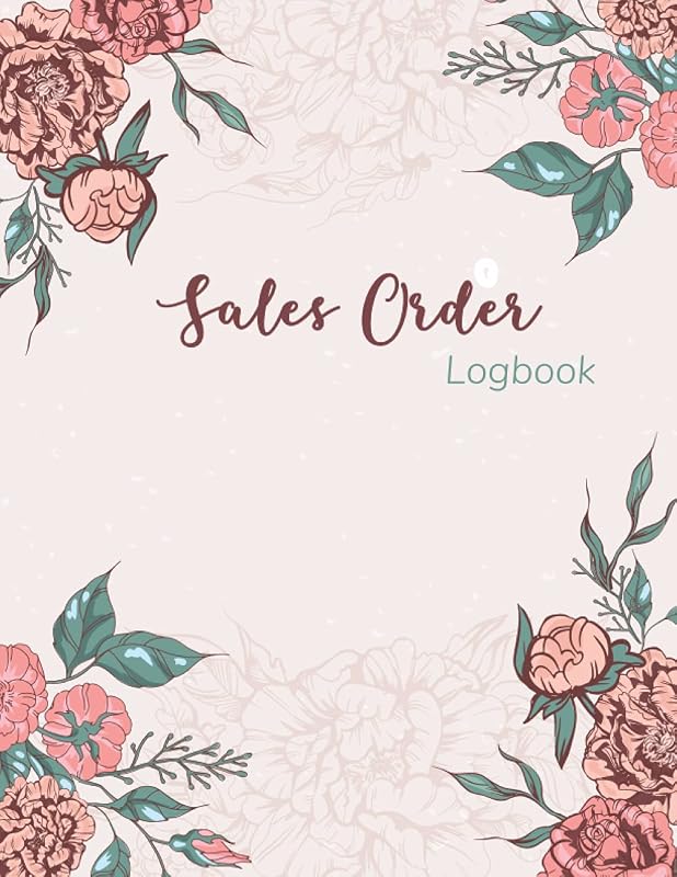 Sales Order Log Book: Order Book Small Business / Keep Track of Your Customer Orders / Sales Order Forms for Online Businesses and Retail Store / Customer Order Forms / 108 page "8.5x11" in by m merwas