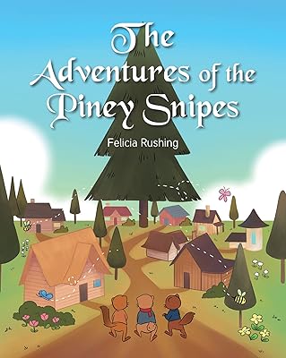 The Adventures of the Piney Snipes