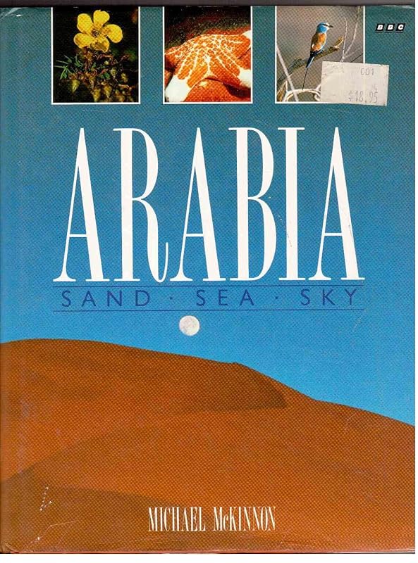 Arabia: Sand, Sea, Sky by Michael McKinnon