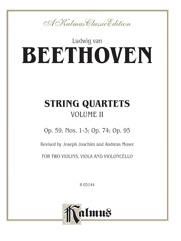 String Quartets, Vol 2: Op. 59, Nos. 1-3; Op. 74; Op. 95 (Kalmus Edition, Vol 2) by Ludwig van Beethoven