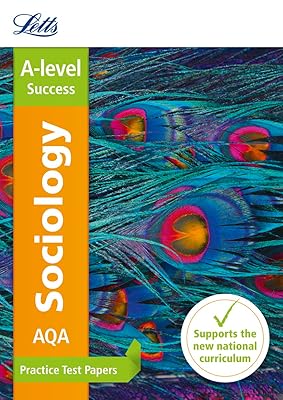 Letts A-level Practice Test Papers - New 2015 Curriculum – AQA A-level Sociology: Practice Test Papers