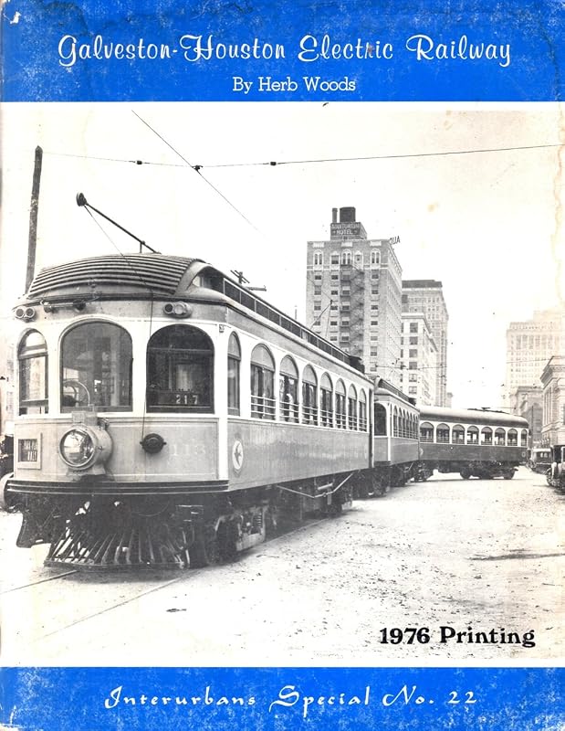 Galveston-Houston Electric Railway (Interurbans special) by Herb Woods