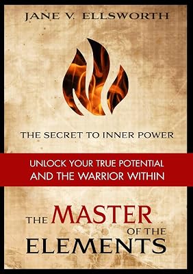 The Master of the Elements - The Secret to Inner Power