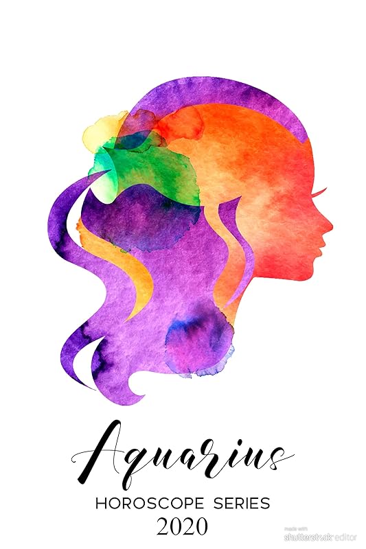 AQUARIUS HOROSCOPE 2020 (Astrology Horocsopes Book 11) by Lisa Lazuli