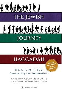 The Jewish Journey Haggadah: Connecting the Generations (English and Hebrew Edition) by Adena Berkowitz