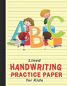 Lined Handwriting Practice Paper for Kids: Workbook for Writing Letters (Alphabet) & Numbers - ABC Kids (Little People Books) by Bigfoot Educational