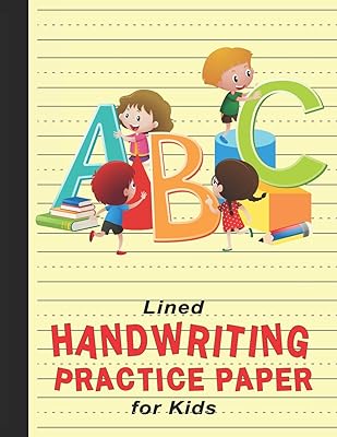 Lined Handwriting Practice Paper for Kids: Workbook for Writing Letters (Alphabet) & Numbers - ABC Kids (Little People Books)