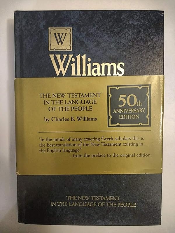 The New Testament: In the Language of the People (50th Anniversary Edition) by Charles B. Williams