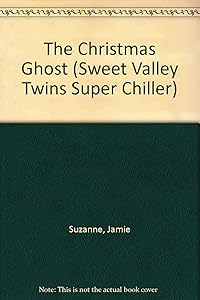 The Christmas Ghost (Sweet Valley Twins Super Chiller) by Jamie Suzanne