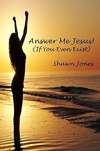 Answer Me Jesus! by Shawn Jones