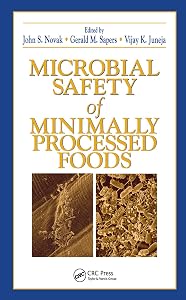 Microbial Safety of Minimally Processed Foods by Vijay K. Juneja
