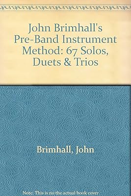 John Brimhall's Pre-Band Instrument Method: 67 Solos, Duets & Trios