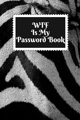 WTF Is My Password Book: WTF Password Book With Alphabetical Tabs and Large Print - A Username and Password Book With Email and Notes Space - 6 x 9 in ... Pattern Cover (WTF Is My Password Books)