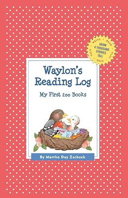 Waylon's Reading Log: My First 200 Books (GATST) (Grow a Thousand Stories Tall)