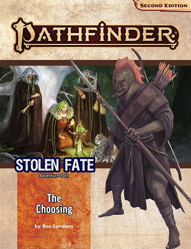 Pathfinder Adventure Path: The Choosing (Stolen Fate 1 of 3) (P2) by Ron Lundeen