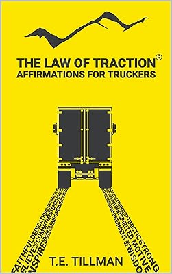 The Law of Traction: Affirmations for Truck Drivers