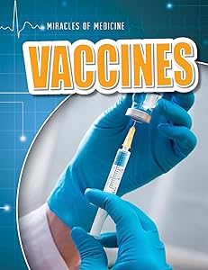 Vaccines (Miracles of Medicine) by Vic Kovacs