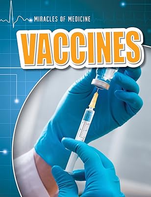 Vaccines (Miracles of Medicine)