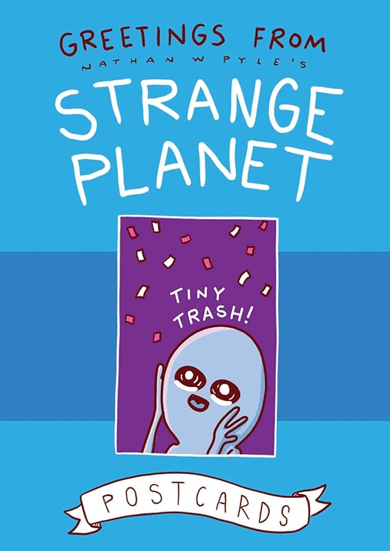 Greetings from Strange Planet (Strange Planet Series) by Nathan W. Pyle