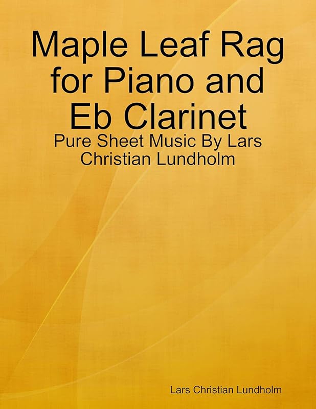 Maple Leaf Rag for Piano and Eb Clarinet - Pure Sheet Music By Lars Christian Lundholm by Lars Christian Lundholm