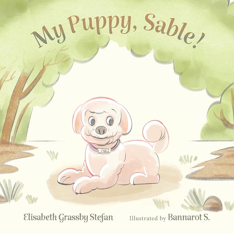 My Puppy, Sable! by Elisabeth Grassby Stefan