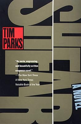 Shear (Parks, Tim): A Novel