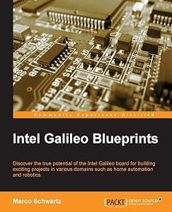 Intel Galileo Blueprints by Marc Olivier Schwartz