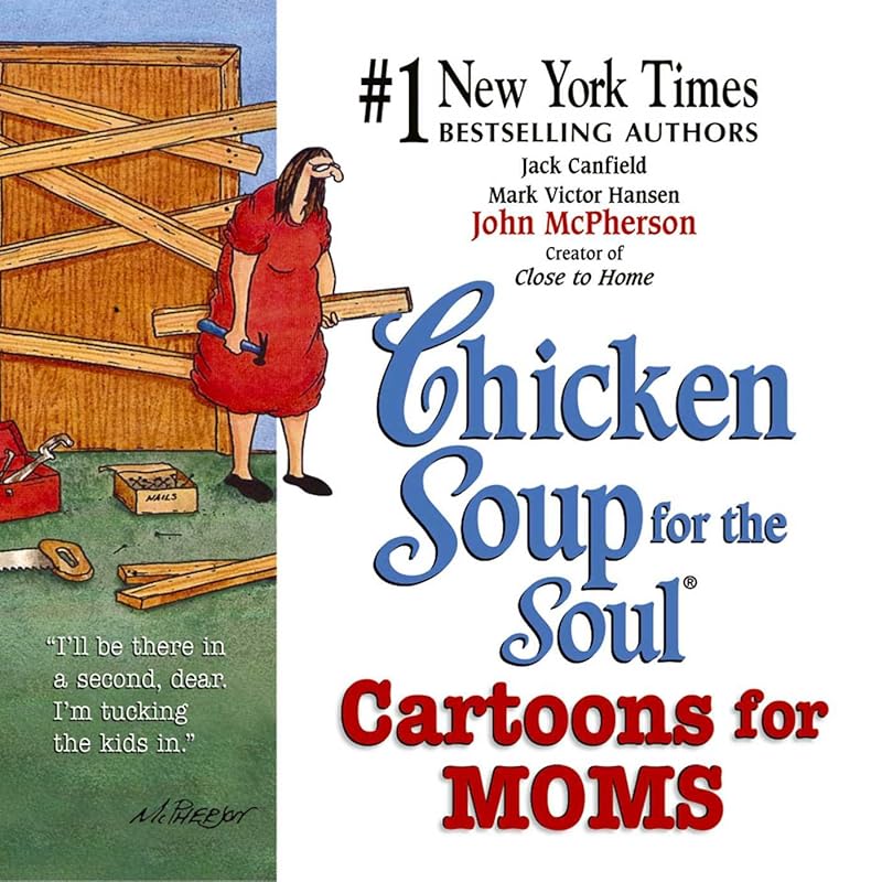 Chicken Soup for the Soul Cartoons for Moms by Jack Canfield