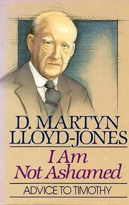I Am Not Ashamed: Advice to Timothy