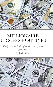 Millionaire Success Routines by Justin Klein