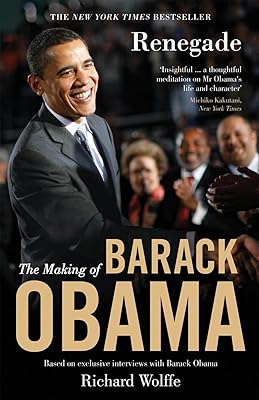 Renegade: The Making of Barack Obama