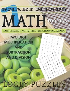 Smart Minds - Two Digit Multiplication And Subtraction And Division Math Workbook For Kids: + 5000 Eexercise Math For teacher For Kids home schooling ... Relax and Unwind. Great ... Mental Sharpness