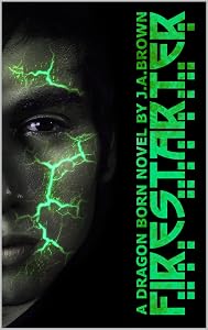 Firestarter: A Dragonborn Novel by J.A. Brown