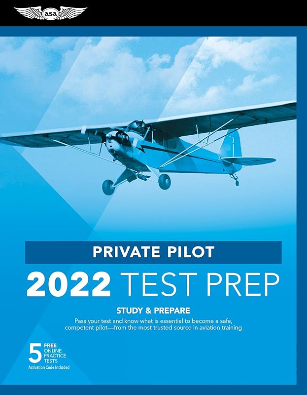 Private Pilot Test Prep 2022: Study & Prepare: Pass your test and know what is essential to become a safe, competent pilot from the most trusted source in aviation training (ASA Test Prep Series) by ASA Test Prep Board
